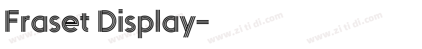 Fraset Display字体转换 Fraset Display字体转换